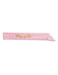 Buy Pink"Mom To Be" Embroidered Lace Sash - 1pc for only $6.79 byBeistle